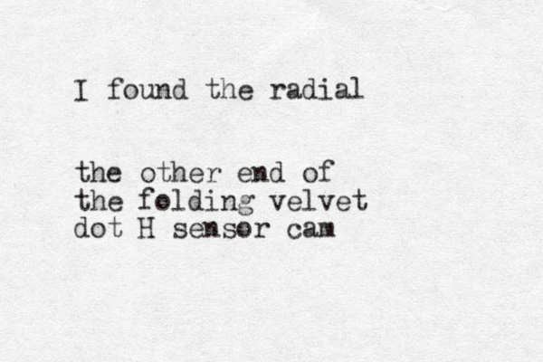 I found the radial the other end of the folding velvet dot H sensor cam