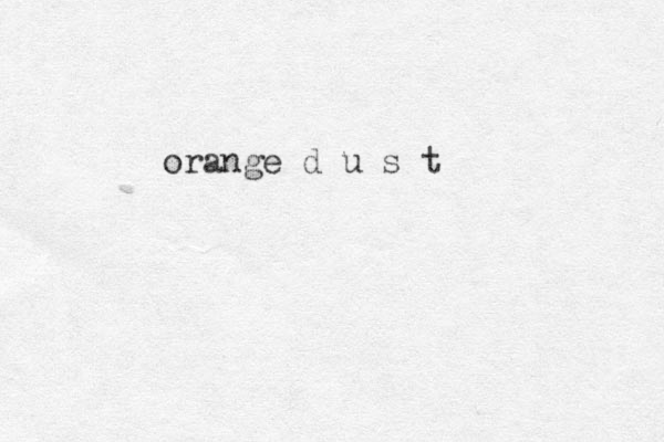 orange d u s t
