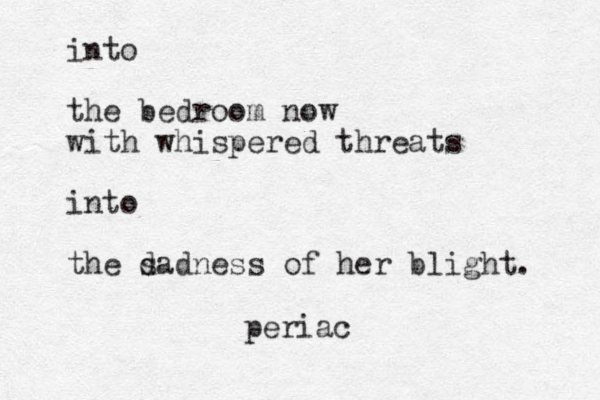 into the bedroom now with whispered threats into the d sadness of her blight. periac