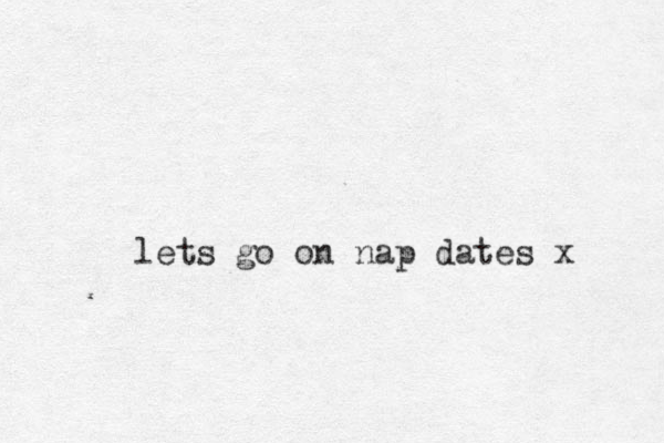 lets go on nap dates x 