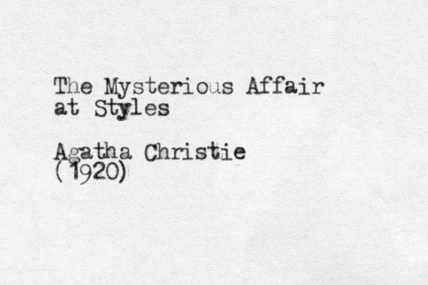 The Mysterious Affair at Styles Agatha Christie (1920)