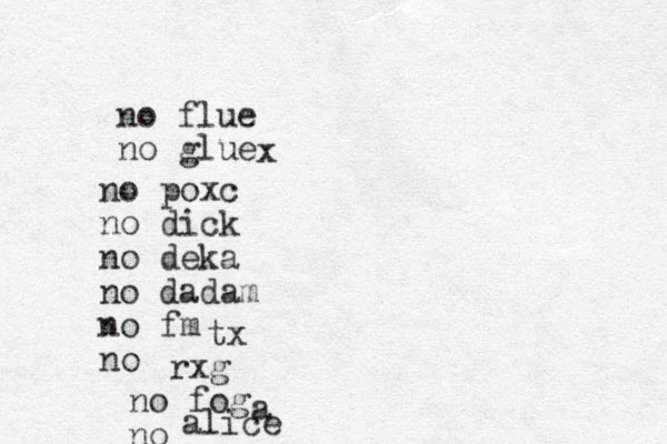 no flue no glue x no poxc no dick no deka no dadam no fm no tx rxg no fog no a alice