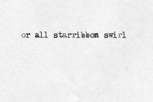 or all starv ribbon swirl 