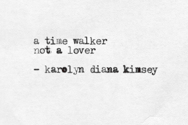 a time walker not a lover - karolyn diana kimsey 