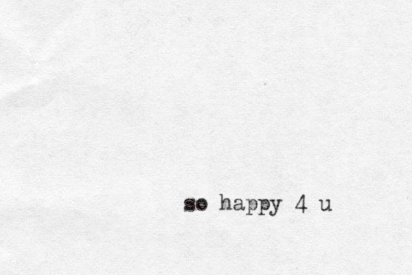 so happy 4 u