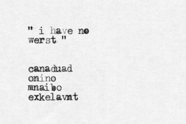 " i have no werst " canaduad onino mnaibo exkelavnt 