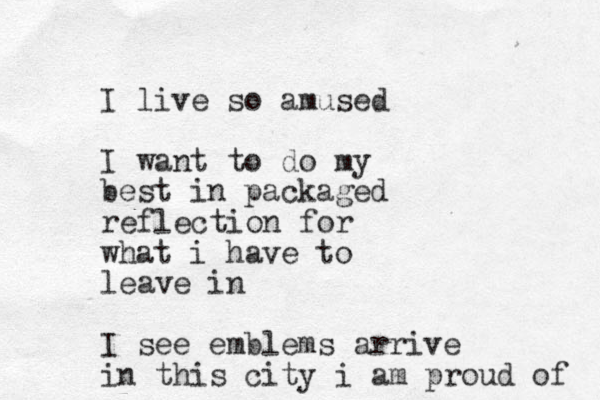 I live so amused I want to do my best in packaged reflection for what i have to leave in I see emblems arrive in this city i am proud of 