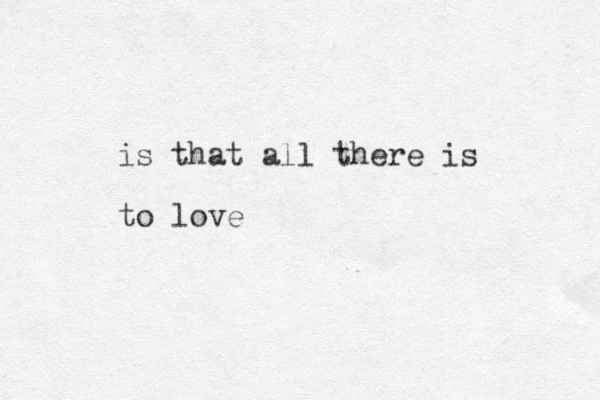 is that all there is to love 