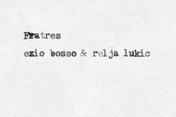 Fratres ezio bosso & relja lukic 