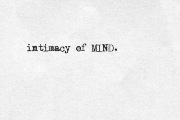 intimacy of MIND. 