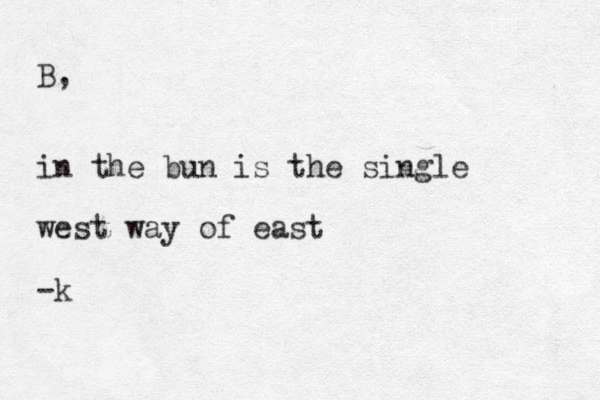 B, in the bun is the single west way of east -k