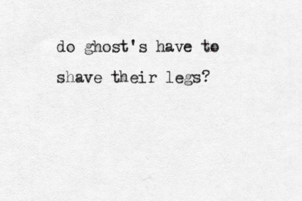 do ghost's have to shave their legs?