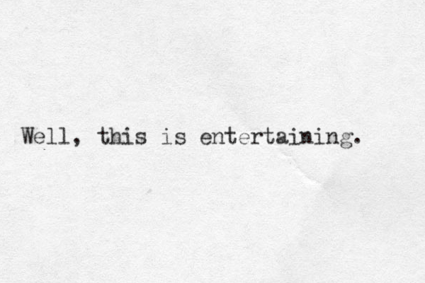 Well, this is entertaining. 