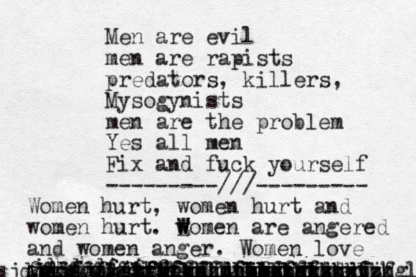 Men are evil men are rapists predators, killers, Mysogynists men are the problem Yes all men Fix and fuck yourself ---------///--------- Women hurt, women hurt and women hurt. E w w W W Women are angered and women anger. Women love and women are love so women forgive kfkfkgnfnf hdhdjdjfjfj jdhdhdjzj vdjdjdjdjdjk jdjdjfjfkfkfk jdjfjfkfkfkfknfkfkfkfkfkkkfj djdjxhbfbfkjdxbbf zkzjfjgbngx jfkfktbjgjf djdjdhhejfudttdj stsvevdhdfxcdbdhzgsvvdg ww qq tt ii ll kk mm bbzkdikkdjzh jsjdjdjdjdkdkkdjdj g ggg f f ff kfkdljrjbgkgldkjfkkglgkg 