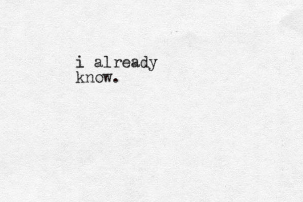 i already know.