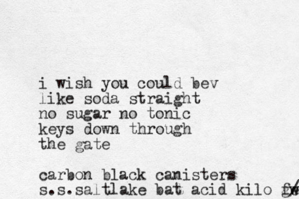 i wish you could bev like soda straight no sugar no tonic keys down through the gate carbon black canisters s.s.saltlake bat acid kilo f/ ge w w 