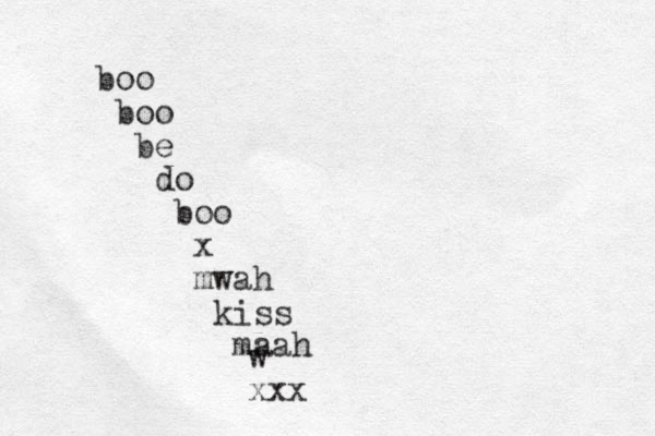 boo boo be do boo x mwah kiss maah w xxx
