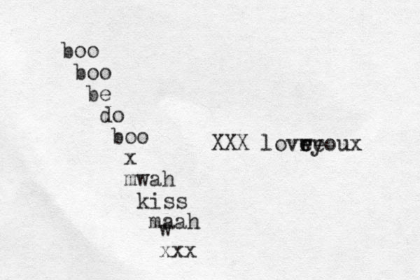 boo boo be do boo x mwah kiss maah w xxx XXX lovr e e w eyoux