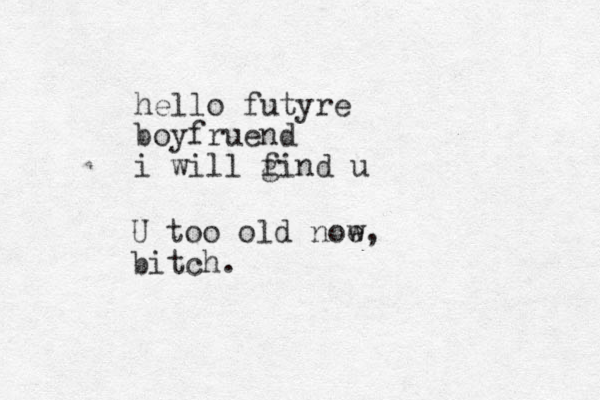 hello futyre boyfruend i will gind u f U too old noe w , bitch. 