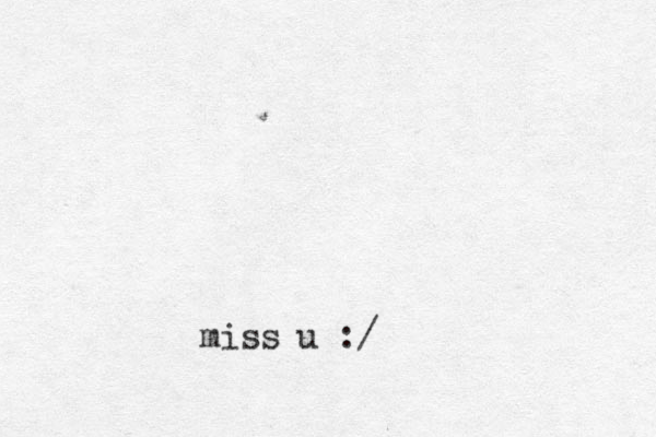 miss u :/