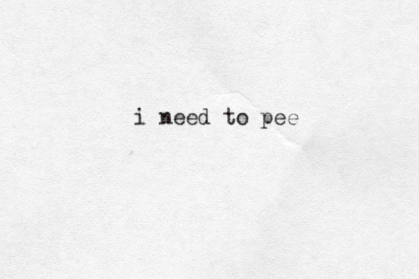 i need to pee