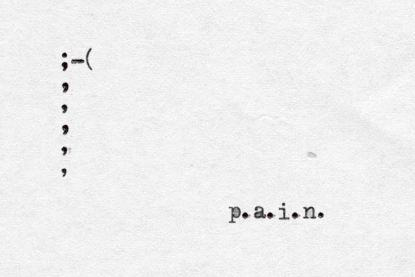 ;-( , , , , , p.a.i.n. 