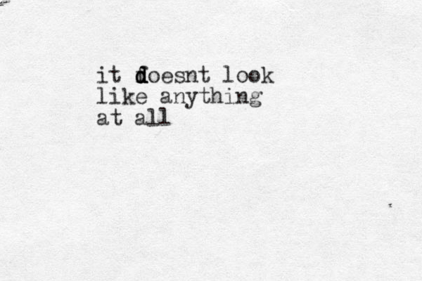 it foesnt look d d d d like anything at all