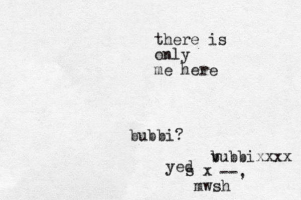 there is only me here bubbi? yed s s x mwsh v bubbixxxx --, 
