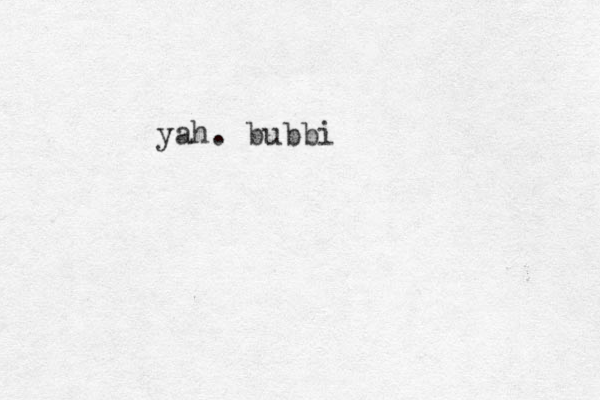 yah. bubbi