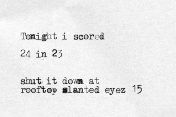 Tonight i scored 24 in 23 shut it down at rooftop slanted eyez 15