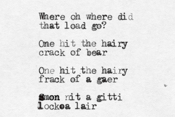 Where oh where did that load go? One hit the hairy crack of bear One hit the hairy frack of a gaer smon S Smon nit a gitti lockoa lair