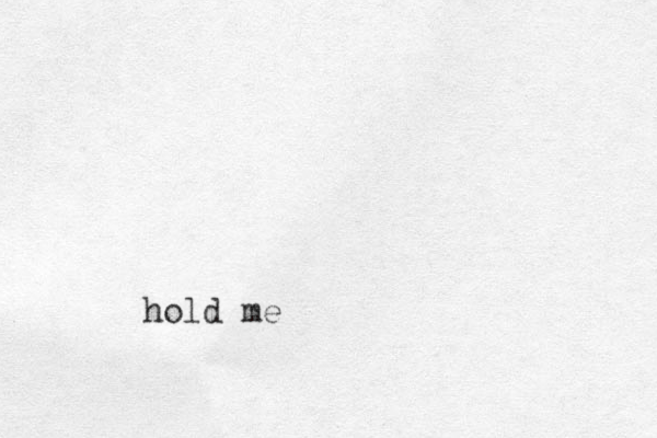 hold me