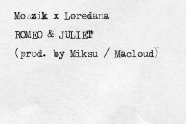 Mozzik x Loredana ROMEO & JULIET (prod. by Miksu / Macloud) 