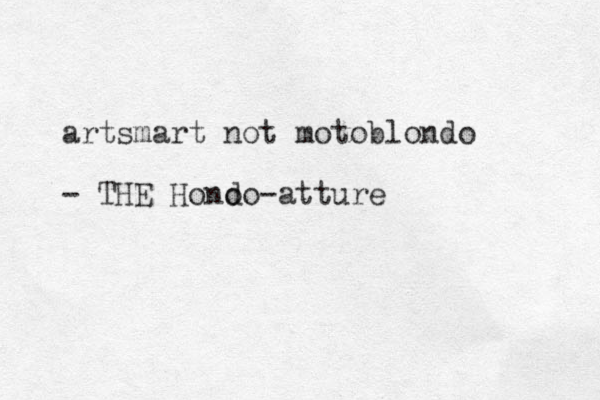artsmart not motoblondo - THE Hono do-atture