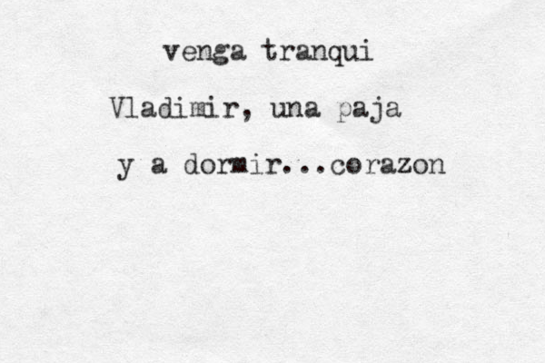 venga tranqui Vladimir , una paja y a dormir... corazon z 