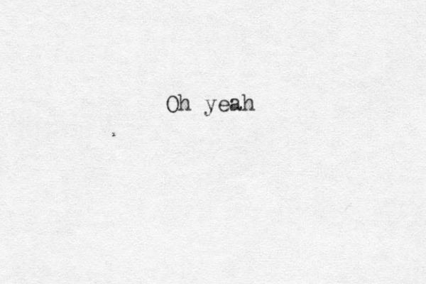 Oh yeah