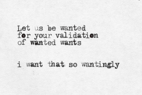 Let us be wanted for your validation of wanted wants i want that so wantingly