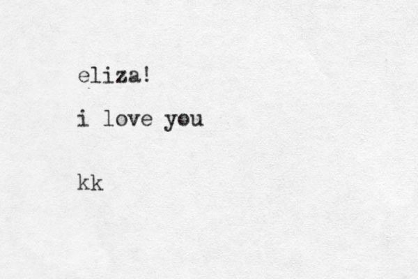 eliza! i love you kk