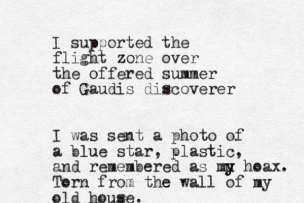 I supported the flight zone z over the offered summer of Gaudis discoverer I was sent a photo of a blue star, plastic, and remembered as mu y y hoax. Torn from the wall of my old house. 