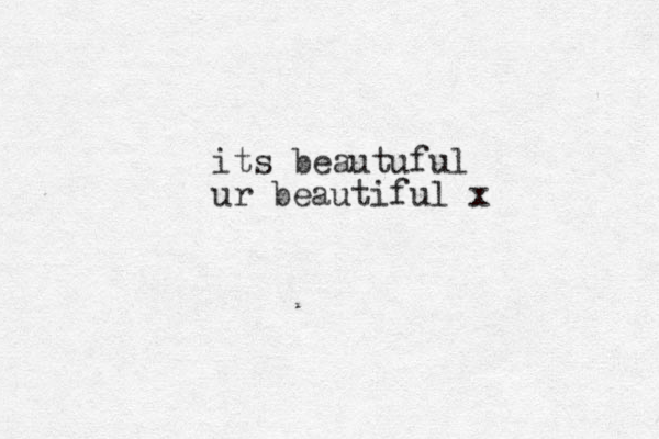 its beautuful ur beautiful x