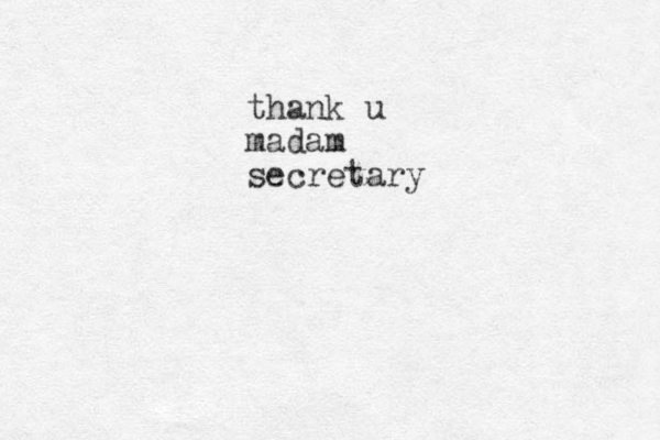thank u madam secretary