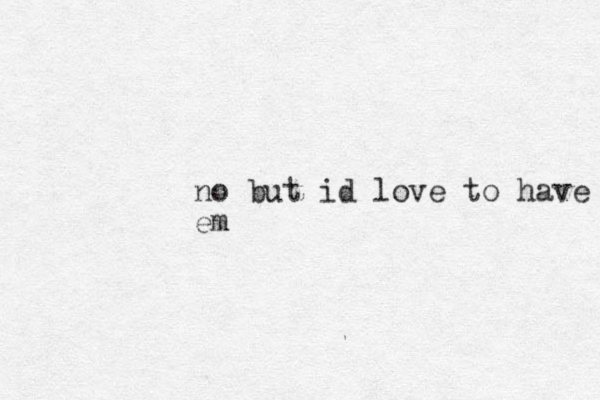 no but id love to have em