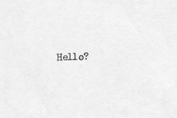 Hello?