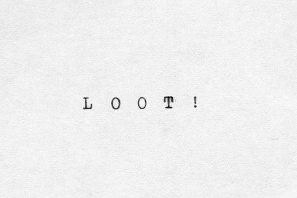 L O O T ! T 