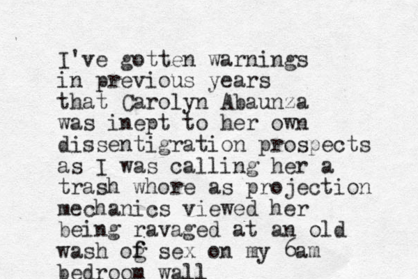 I've got ten warnings in previous years that Carolyn Abaunza was inept to her own dissentigration prospects as I was calling her a trash whore as projection mechanics viewed her being ravaged at an old wash og f f sex on my 6am bedroom wall