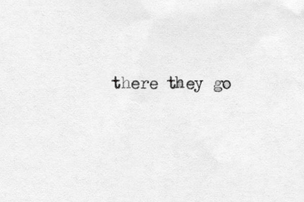 there they go