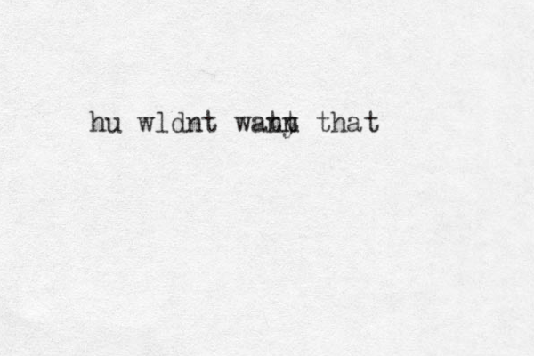 hu wldnt watn ny t that