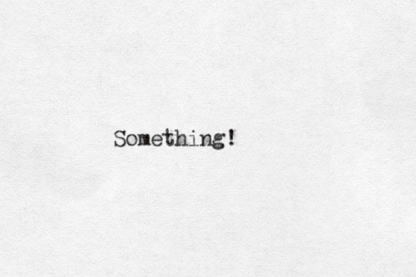Something!