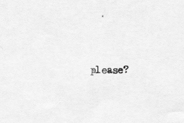 please?