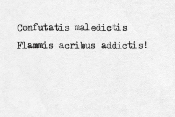 Confutatis maledictis Flammis acribus addictis! 